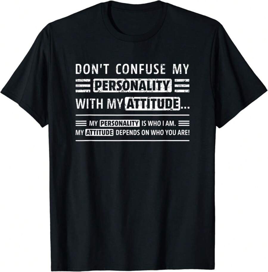 Don_t Confuse My Personality With My Attitude Funny Sarcasm Gift Unisex T-Shirt - Black - View 1