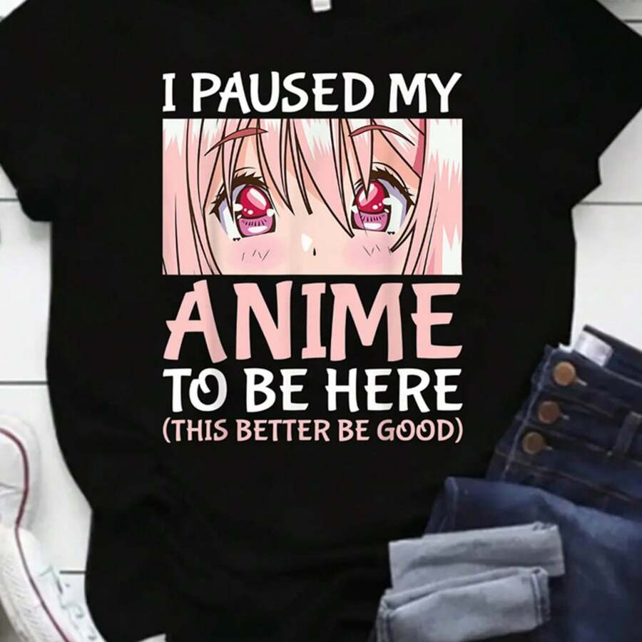 Puse en Pausa Mi Anime para Estar Aquí - Camiseta Casual de Manga Corta con Estampado de Merchandising Otaku para Mujeres - Negro - Ver 1