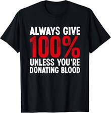 Funny Always Give 1_ Unless You_re Donating Blood Donor Gift Unisex T-Shirt - 黑色 - 查看 1
