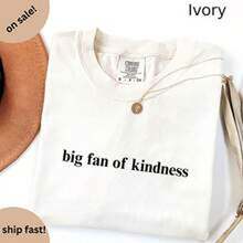 Big Fan Of Kindness T1S1Hirt  Kindness Graphic T1EE, Posit Message - Blanco - Ver 1