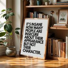 1pc Modern Minimalist Black & White Typography Canvas Poster, Quote "It's Surprising How Many People Are Insecure About Their Appearance, Yet Don't Care About Their Character", Suitable For Living Room, Study, Office, Wall Art Decor, Unframed - Simple - View 3