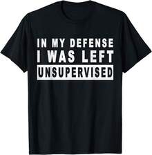 Funny In My Defense I Was Left Unsupervised Short Sleeve  Gift Unisex T-Shirt - 黑色 - 查看 1