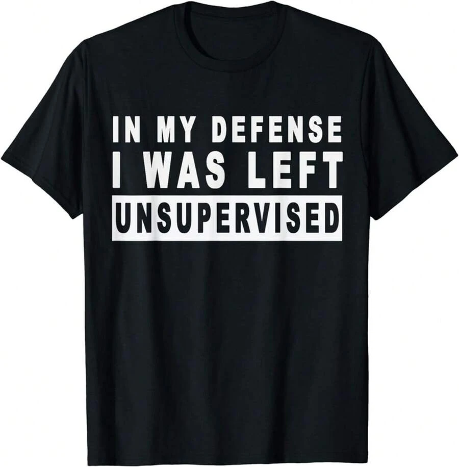 Funny In My Defense I Was Left Unsupervised Short Sleeve Gift Unisex T-Shirt - 黑色 - 查看 1