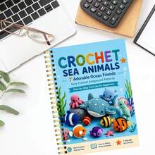 Crochet Ocean Animal Pattern Instruction Book, Beginner-Friendly Handmade Knitting Illustrated Guide, Ocean Animal Crochet Pattern Book, Tutorial Handbook - A - View 4