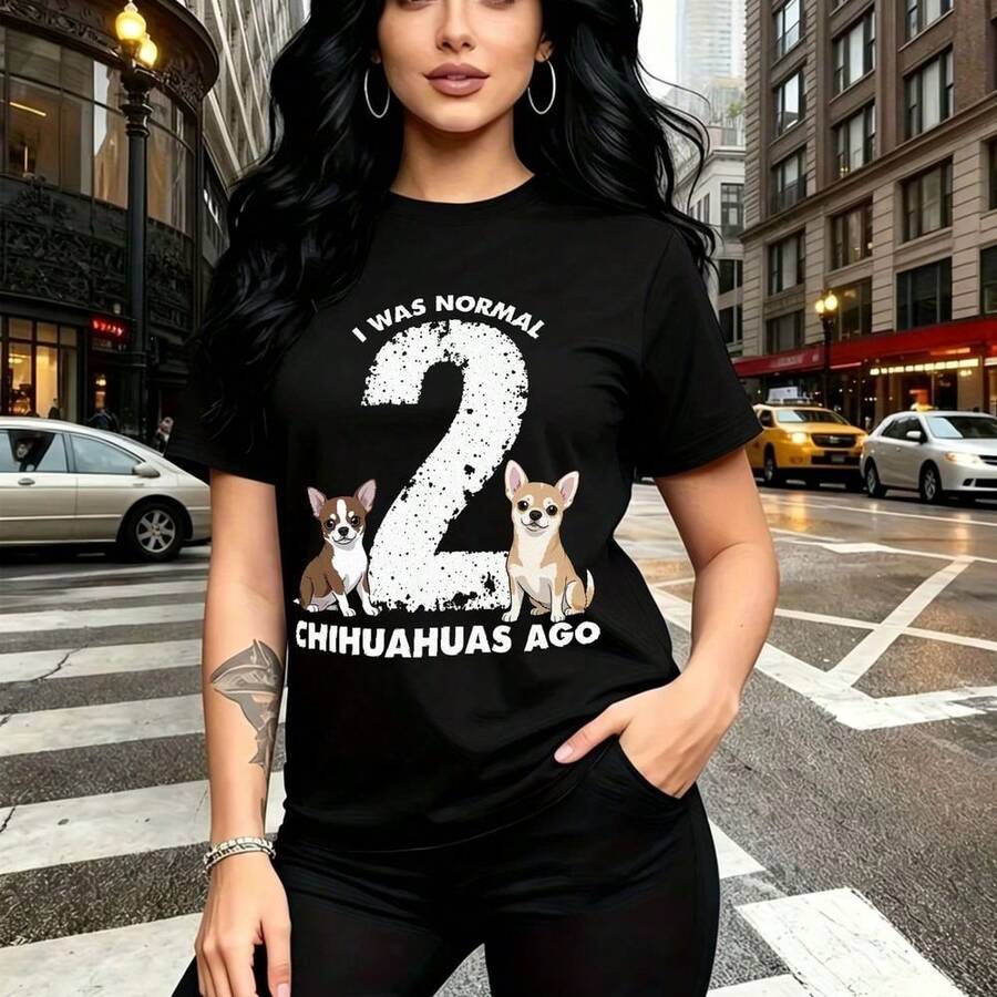 Camiseta de mujer con estampado humorístico "I WAS NORMAL 2 CHIHUAHUAS AGO" con diseño de huella y perritos - camiseta casual de manga corta, ajuste cómodo y divertido, estilo urbano para el día a día - regalo perfecto para mamá, esposa, novia, herma - Negro - Ver 1