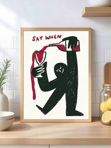1 pieza Arte de pared vintage y divertido de vino, Impresión "Say When", Póster de carrito de bar, Regalo de festival, Adecuado para dormitorio, sala de estar, cocina, apartamento, artes de pared, decoración de pared, decoración del hogar, decoración de la habitación, arte de pared en lienzo, pósteres, arte de pared con marco, marco opcional - 1 unidad - Ver 4