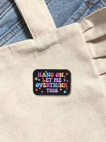 "Hang On, Let Me Overthink This" Enamel Pin, Unique Gift Idea, Perfect Accessory For Lovers Of Humor & Quirky Designs, Ideal For Any Occasion - Multicolor - View 4