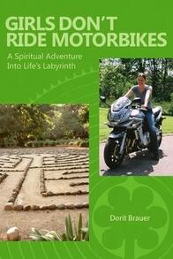 Pre-Owned Girls Don't Ride Motorbikes: A Spiritual Adventure Into Life's Labyrinth (Paperback) By Dorit Brauer - Single Book - View 1