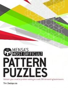 Pre-Owned Mensa's Most Difficult Pattern Puzzles: Unleash Your Creative Problem-Solving To Crack 200 (Paperback) By Mensa Ltd, Tim Dedopulos - Single Book - View 1