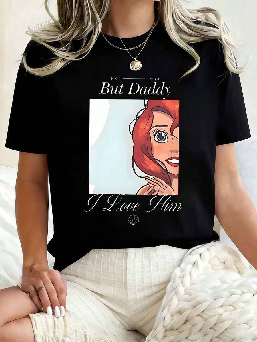 Disney Women Round Neck T Shirt Ariel Princess But Daddy I Love Him Print Casual Loose Fit Top For Everyday Wear Summer Outfit 220g - màu đen - Xem 1
