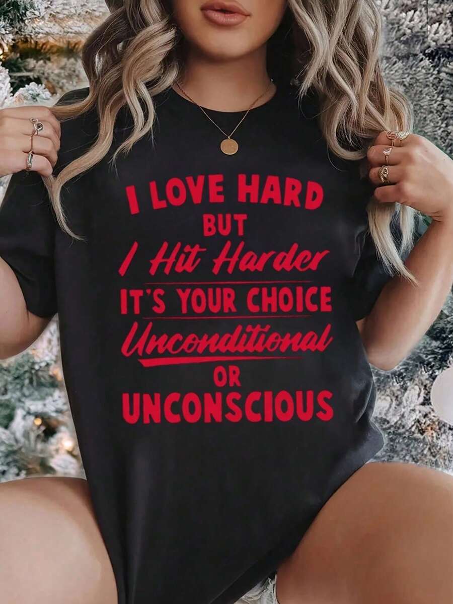 Dam T-shirt med rund hals Jag älskar hårt men jag slår hårdare Det är ditt val Villkorslöst eller omedvetet tryck Kortärmad avslappnad sommartopp - Svart - Visa 1