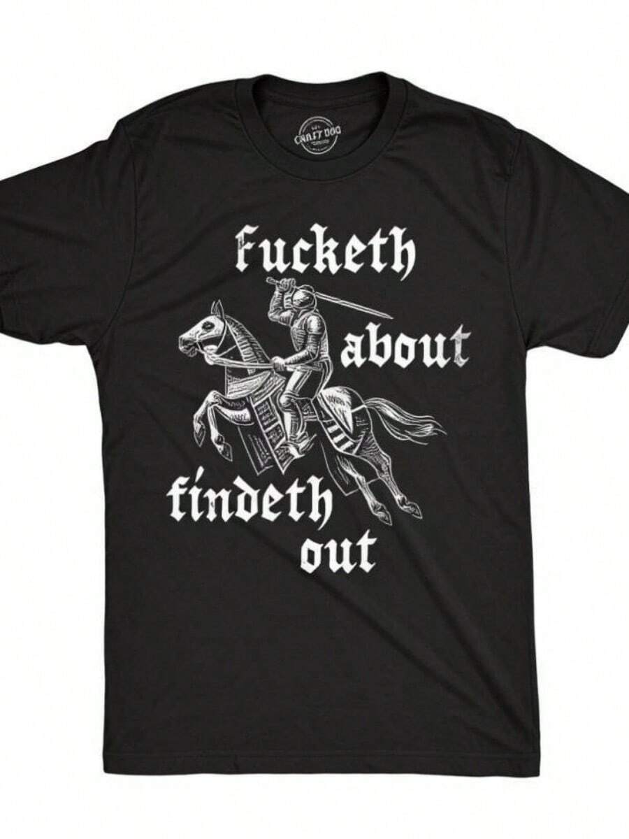 Mens Funnysss T Shirts Fucketh About Findeth Out Sarcastic Medieval Graphic Tee For Men Mens Funnysss T Shirts Cool Vintage Fashion T-Shirt Gift