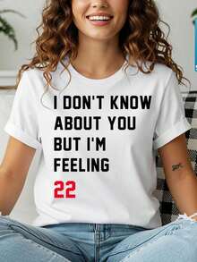 "I Don't Know About You, I Feel 22" T-Shirt, Pop Concert Gift For Her,  Celebration Tee @128.Jpg 220 G. For Him, For Her, For Any Occasion. This Ultra-Soft T-Shirt, Made From Premium High-Density Cotton, Is A Versatile Garment. It Pairs Perfectly With Vintage Outfits, Is An Ideal Gym Staple, And Is A Must-Have For Your Vacations. Its Classic Cut Makes It The Perfect Birthday Gift Or Simply For Everyday Wear. 100% Cotton Blouses > Basics - 白色 - 查看 1