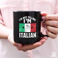 I'' Not Yelling I'' Italian Italy Gifts from Italian Friends Mom Dad Boyfriend Girlfriend Wife Husband Sister New Citizenship Taza de cermica de 11 onzas negro - negro - - Ver 4