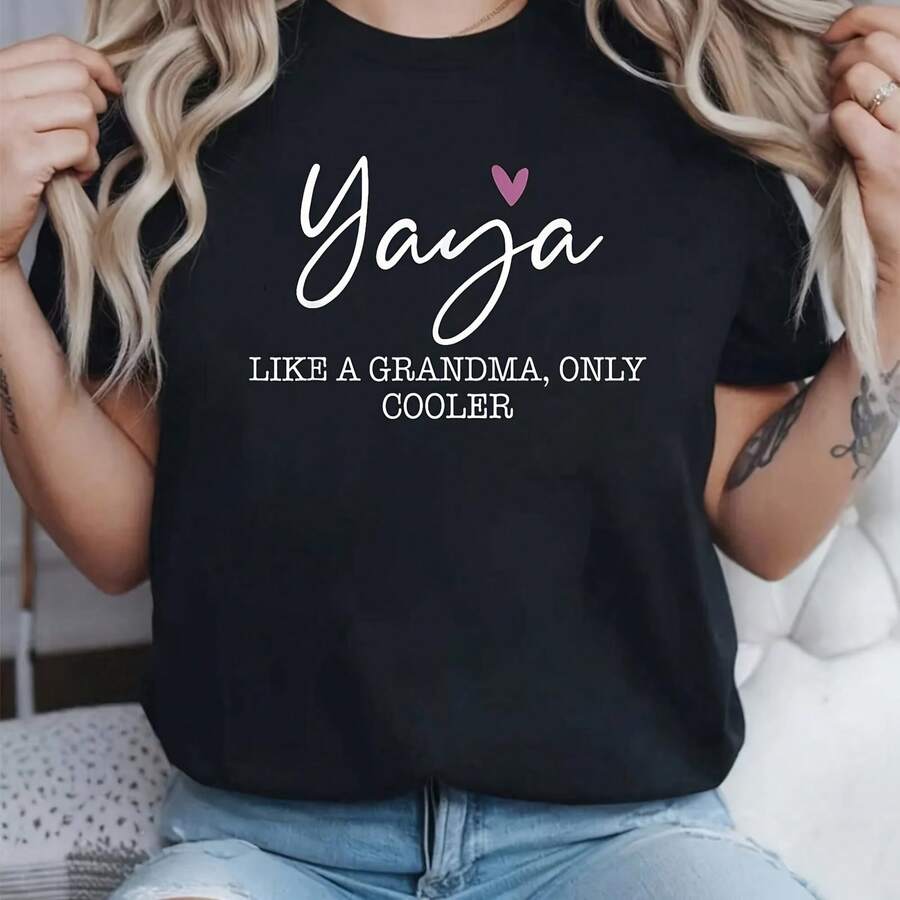 Cotton Yaya Like A Grandma Only Cooler Heart Mother's Day Yaya T-Shirt Print Shir Prinrew Neck T-Shirt, Wo Graphic T Shir, Casual Short Sve T-Shirt For Spring & Summer, - 黑色 - 查看 1