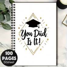 1pc Graduation Season Exclusive Spiral Coil Notebook, Cover Printed With "You Did It!" And Graduation Cap Pattern, Very Ceremonial! 100 Pages Large Capacity, 50 Sheets Of Paper. Suitable For Work Records, Study Notes, Diary Writing, Daily Planning, Etc., Also A Thoughtful Gift Choice For Graduation, Birthday. - G - View 7
