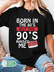 Born In The 80s But The 90s Raised Me Cassette Tape Retro 100% Cotton Nostalgia T-Shirt - 黑色 - 查看 1