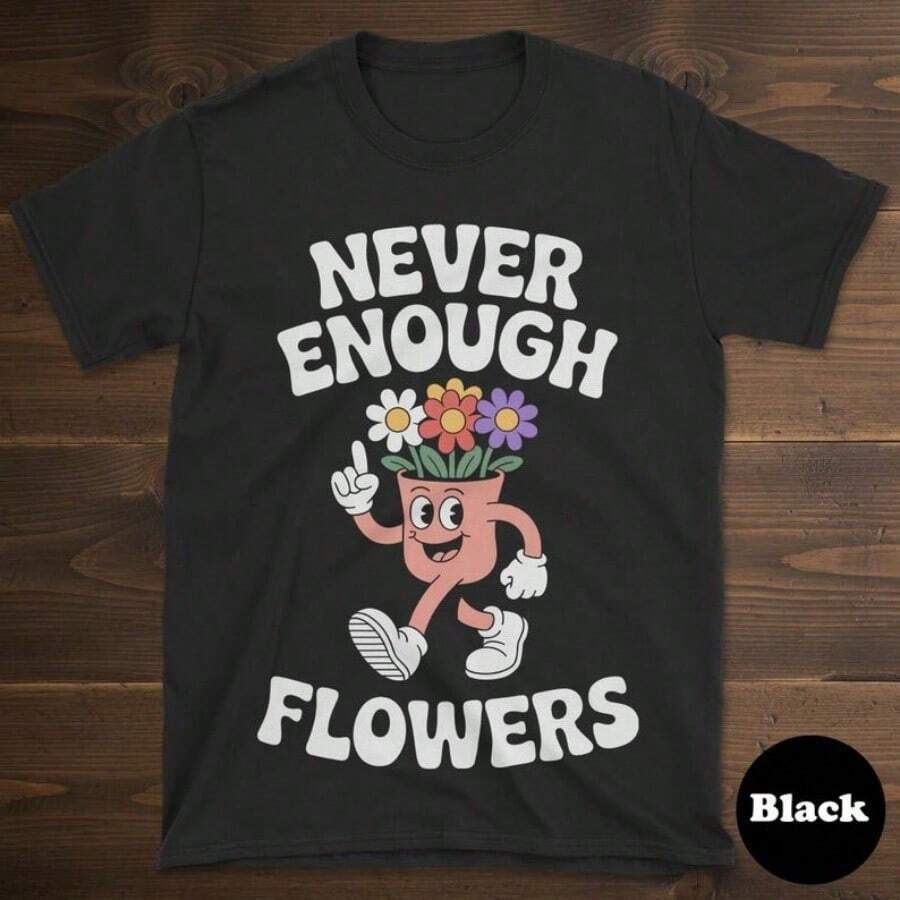 Flower T-Shirt, Funny Flower T-Shirt, Florist T-Shirts For Men Or Women, I Love Flowers, Can't Get Enough Of Them, Loose Fit Retro T-Shirt - 後六 - 查看 1
