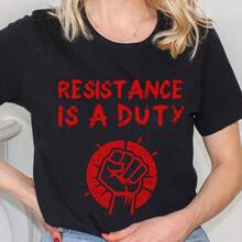 Statet Graphic Tee for Activis and Rebels  Perfect for Protes, Casual Wear, Gif, and Awareness Even, Resistance is a duty - Negro - Ver 1