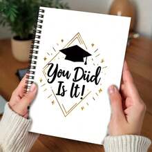 1pc Graduation Season Exclusive Spiral Coil Notebook, Cover Printed With "You Did It!" And Graduation Cap Pattern, Very Ceremonial! 100 Pages Large Capacity, 50 Sheets Of Paper. Suitable For Work Records, Study Notes, Diary Writing, Daily Planning, Etc., Also A Thoughtful Gift Choice For Graduation, Birthday. - G - View 4