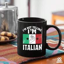 I'' Not Yelling I'' Italian Italy Gifts from Italian Friends Mom Dad Boyfriend Girlfriend Wife Husband Sister New Citizenship Taza de cermica de 11 onzas negro - negro - - Ver 6