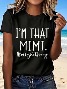 I That Mimi Sorry Not Sorry T Shirt White Casual Summer Top Women Fashion  Design Beach Outfit Perfect Gift For Grandmother Family Fun Wear Light And Comfortable Everyday Style Cute And Playful Look Great For Vacation Or Weekend Getaway - 黑色 - 查看 12