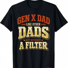Gen X Dad Like Other Dads But Without A Filter Funny Father T-Shirt - Black - View 1