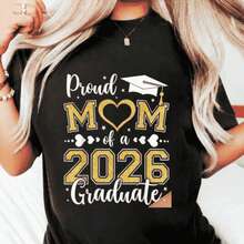 New Women's T-Shirt 2026, Proud Mother Of 2026 Graduates, Comfortable, Soft And Breathable, Fashionable Casual Everyday Wear, Outdoor Wear, Suitable For All Occasions - 黑 - 查看 2