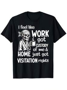 Camiseta divertida para hombre Siento que el trabajo se quedó con la custodia de Anel y deí - Frase de humor retro, camiseta suave de manga corta y cuello redondo, regalo lavable aáqui - Negro - Ver 1
