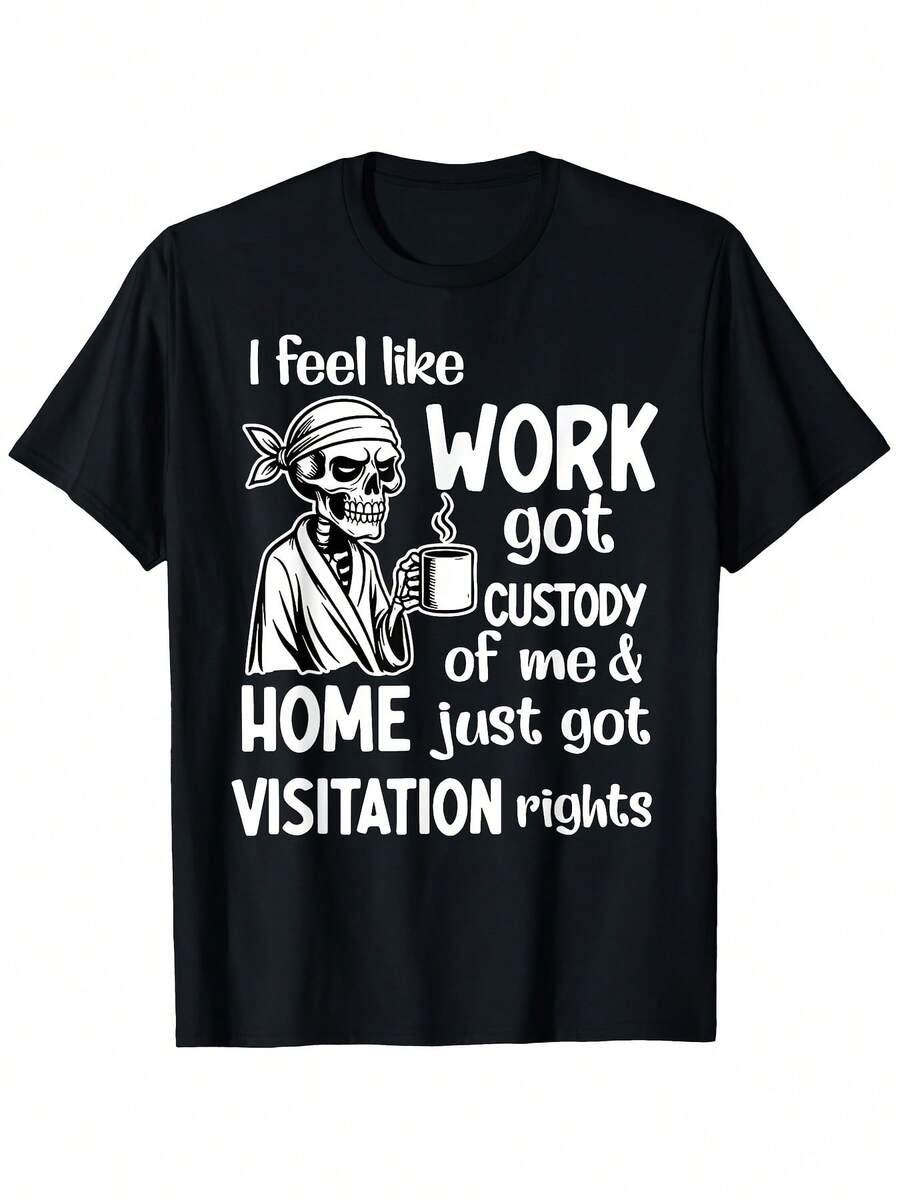 Camiseta divertida para hombre Siento que el trabajo se quedó con la custodia de Anel y deí - Frase de humor retro, camiseta suave de manga corta y cuello redondo, regalo lavable aáqui - Negro - Ver 1