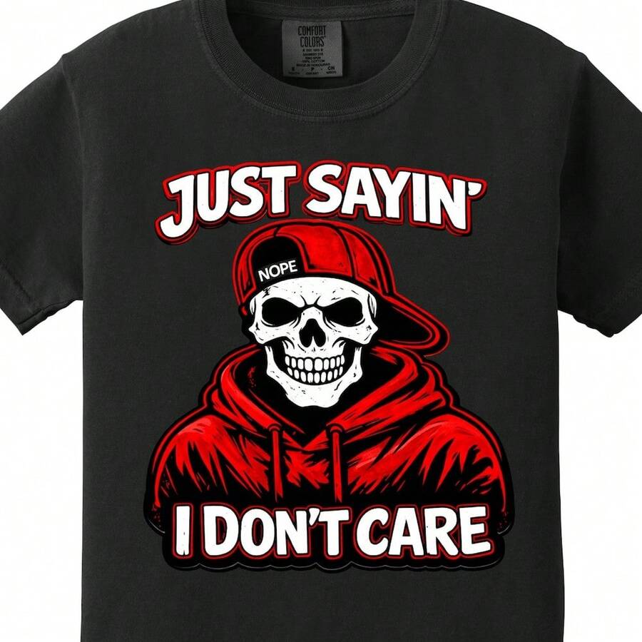 Unisex T-Shirt Made Of Pure Cotton, "I Don't Care" Shirt – "Just Saying" Hoodie With Skull And Skeleton Motif, Summer T-Shirt, Blouse, Basic Tops, Tops - Black - View 1
