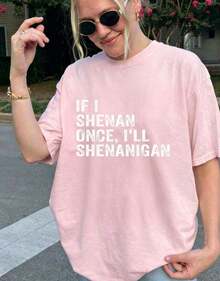 Ladies' Casual Summer T-Shirt| Women'S  Graphic Print 'If I Shenan Once, I'll Shenanigan', Round Neck, Comfortable Fit For Everyday Wear And Sports - 粉色 - 查看 4
