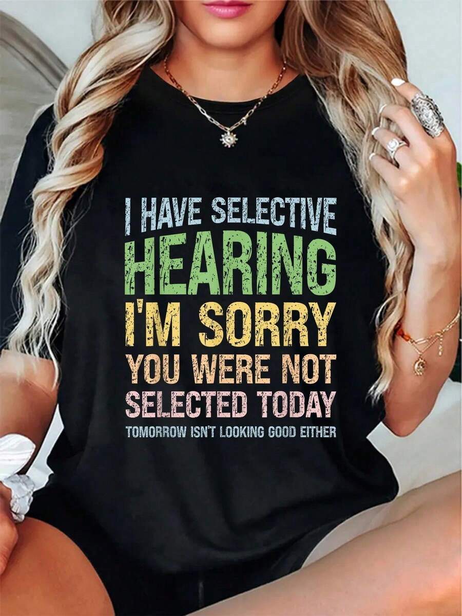 Women's 180g Black Cotton Crew Neck Short-Sleeve T-Shirt - I'm Selectively Hearing, Sorry You Weren't Picked Today - Humorous Graphic T-Shirt - 黑色 - 查看 1