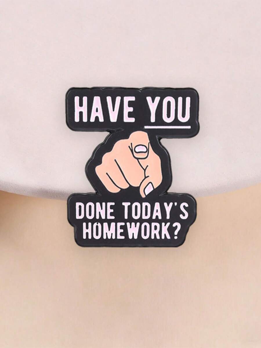 Funny Student Enamel Pin, 'have You Done Today's Homework?' Design, Perfect Gift For Students, Durable & Stylish Accessory