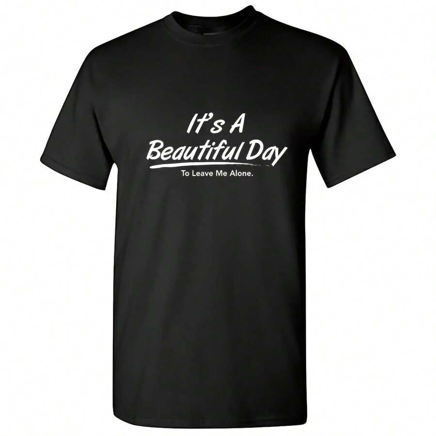 Es un hermoso día para dejarame solo camiseta divertida sarcástica camiseta verano 100% algodón manga corta Casual moda camiseta Top - Multicolor - Ver 1