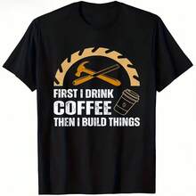 Camiseta First I Drink Coffee Then I Build Things para hombre y mujer, ropa de calle, regalo informal de gran tamaño, Camiseta de algodón, Top de verano de manga corta - Multicolor - Ver 1