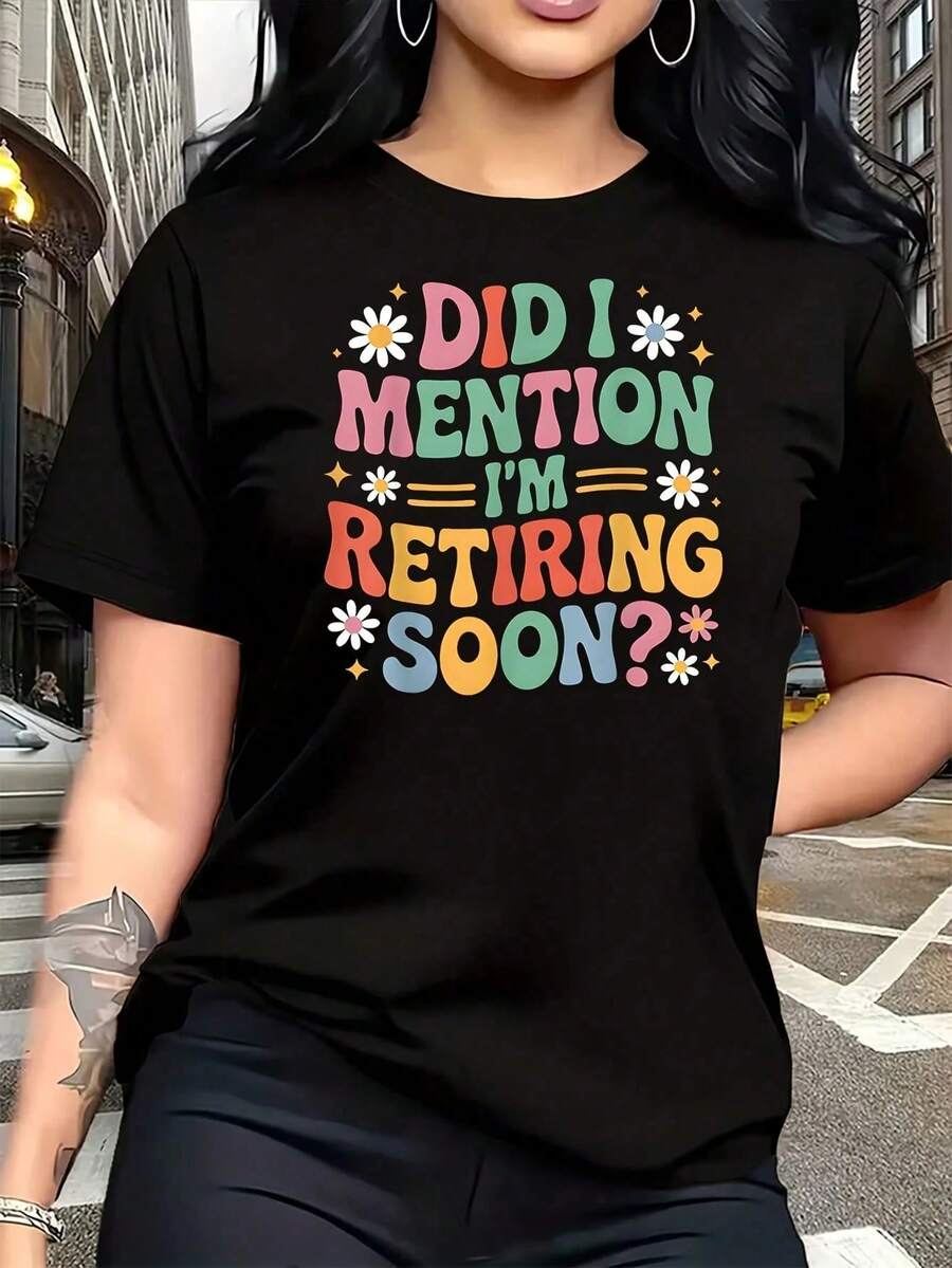 Did I Mention I'm Retiring Soon? Women's Funny Retro Plus Size T-Shirt, 1 Piece, Graphic Print, Short Sleeve, Novelty, 100% Cotton, Casual, Crew Neck, 220g. - 黑色 - 查看 1