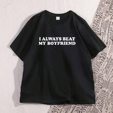 I Always Beat My Boyfriend T-Shirt, Funny Joke T-Shirt, Cheeky Couple T-Shirt, Cotton Graphic T-Shirt, Casual Shorts, Printed Sleeve T-Shirts - 彩色 - 查看 1