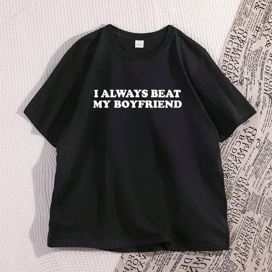 I Always Beat My Boyfriend T-Shirt, Funny Joke T-Shirt, Cheeky Couple T-Shirt, Cotton Graphic T-Shirt, Casual Shorts, Printed Sleeve T-Shirts - 彩色 - 查看 1