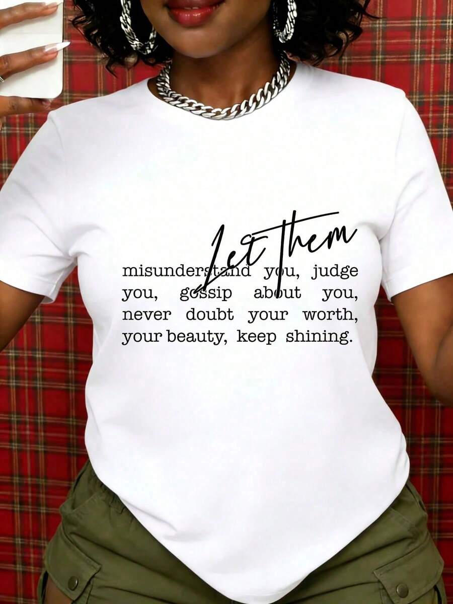 Que te malinterpreten, te juzguen, te den chismes, nunca duden de tu valía, tu belleza sigue brillando. Camiseta blanca de mujer, estilo casual, con estampado gráfico, para uso diario e idea - Blanco - Ver 1