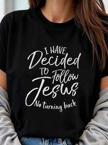 I Have Decided To Follow Jesus Without Turning Back 1 Piece Plus Size T-Shirt For Women, 220g Short Sleeve Graphic T-Shirt, Novelty, 100% Polyester, Casual Crew Neck T-Shirt - 黑色 - 查看 1