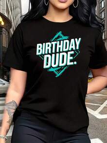 Birthday Dude - Camiseta de talla grande para mujer, 1 pieza, divertida, con estampado gráfico, manga corta, novedosa, 100% algodón, informal, cuello redondo, 220 g - Negro - Ver 1
