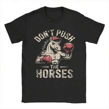 Camiseta impresionante con diseño de Don't Push The Horses Gym Meme para hombres y mujeres, camisetas de algodón puro, camiseta de manga corta, ropa con estampado gráfico - Multicolor - Ver 1