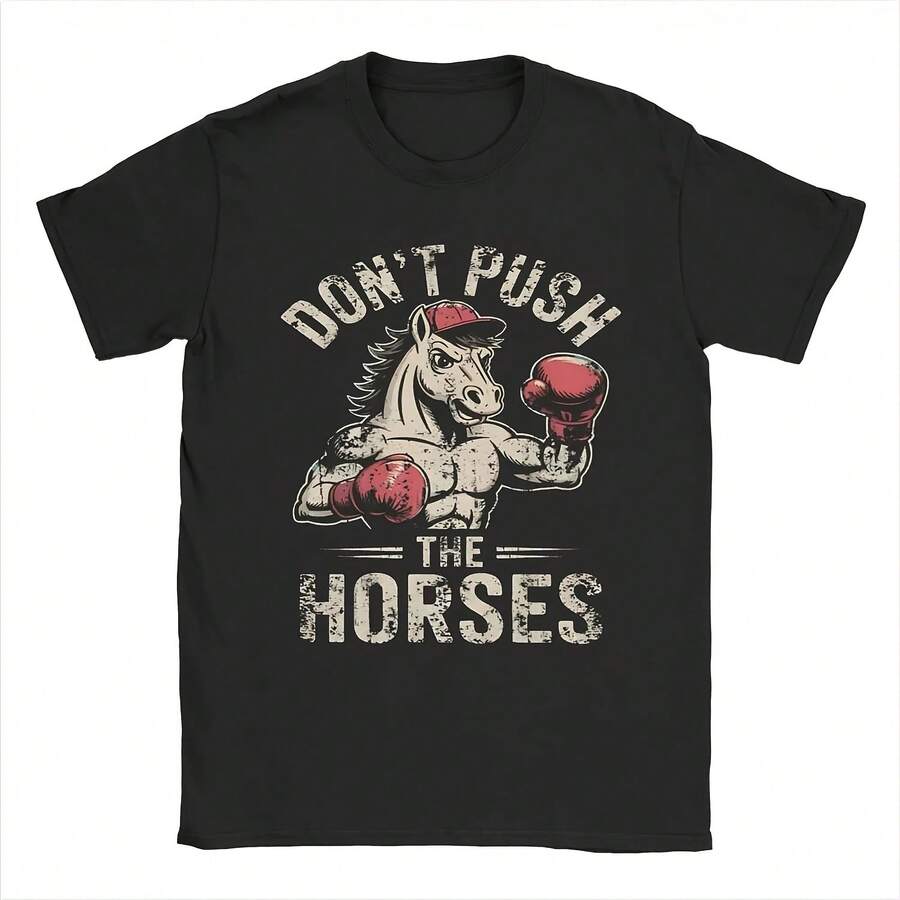 Camiseta impresionante con diseño de Don't Push The Horses Gym Meme para hombres y mujeres, camisetas de algodón puro, camiseta de manga corta, ropa con estampado gráfico - Multicolor - Ver 1