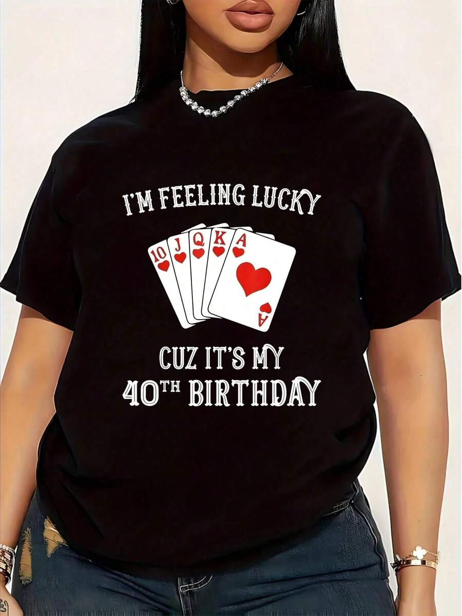 Me Siento Afortunado, Es Mi 40º Cumpleaños, Camiseta Divertida de Talla Grande para Mujer con Estampado Gráfico, Manga Corta, 100% Algodón, Cuello Redondo, 220g - Negro - Ver 1