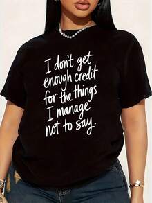 I Don't Get Enough Credit For The Things I Don't Say. Women's Plus Size T-Shirt 1 Piece Funny Oversized Graphic Print T-Shirt Short Sleeve Novelty T-Shirt - 黑色 - 查看 1