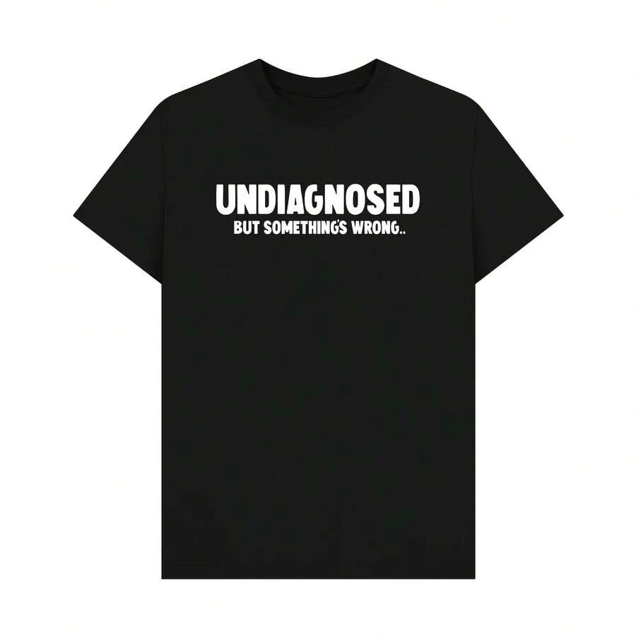 INDIAGNOSED BUT SOMETHING'S WRONG CAMISETA Camisetas clásicas con estampado de letras Camisetas locas con estampado fresco - Multicolor - Ver 1