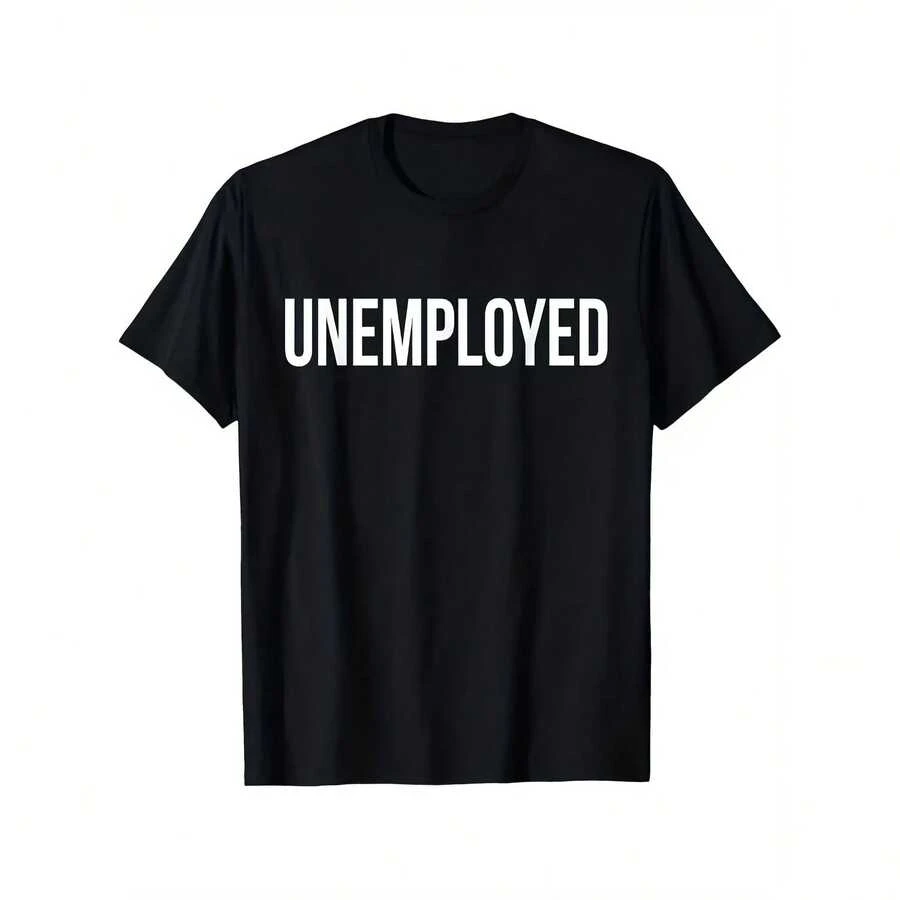 Funny T-Shirt With UNEMPLOYED Lettering For Men And Women, Casual Cotton Summer T-Shirt, Oversized Loose T-Shirt, Harajuku Crew Neck T-Shirt, Novelty T-Shirt - 彩色 - 查看 1