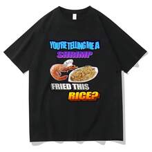 So You Tellin Me A Shrimp Fried This Rice T-Shirt Homme Men's Clothing Short Sleeve Round Neck Printed Pullover T-Shirts 33471 - 彩色 - 查看 1