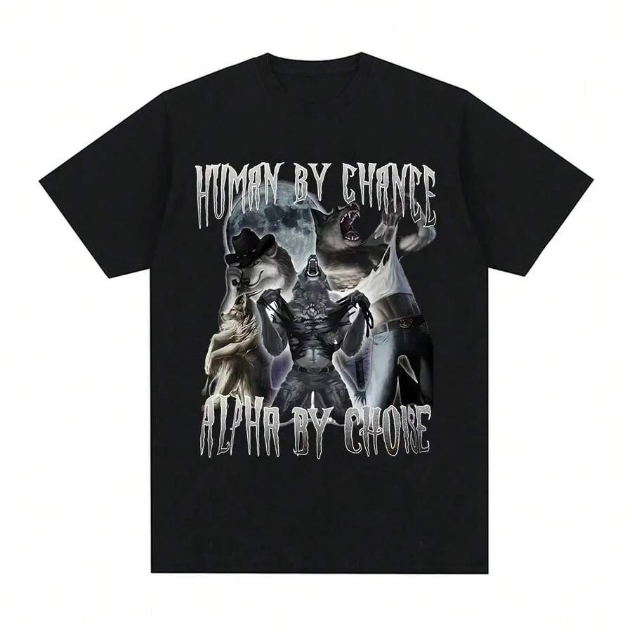 Human By Chance Alpha By Choice Wolf, Funny Meme T-Shirts, Casual Cotton T-Shirt For Men And Women, Oversized Vintage Short Sleeve T-Shirts - 黑色 - 查看 1